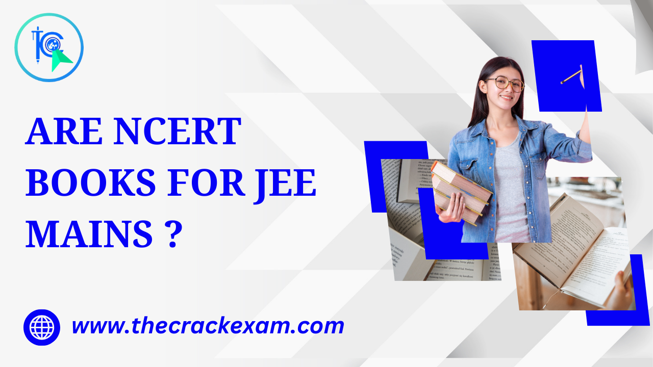 Are NCERT Books Enough for JEE Mains?